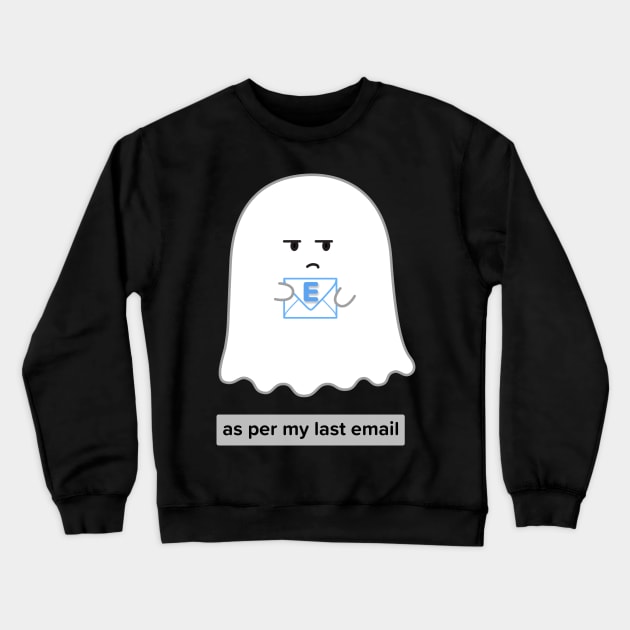 Gordie the Ghost (as per my last email) | by queenie's cards Crewneck Sweatshirt by queenie's cards